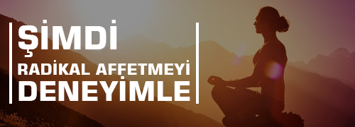 Radikal affetmeyi şimdi dene